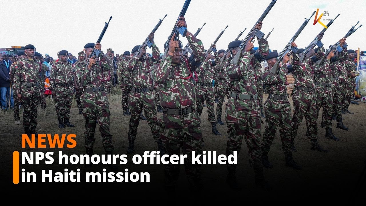 NPS honours officer killed in Haiti mission with touching tribute at Kajiado burial