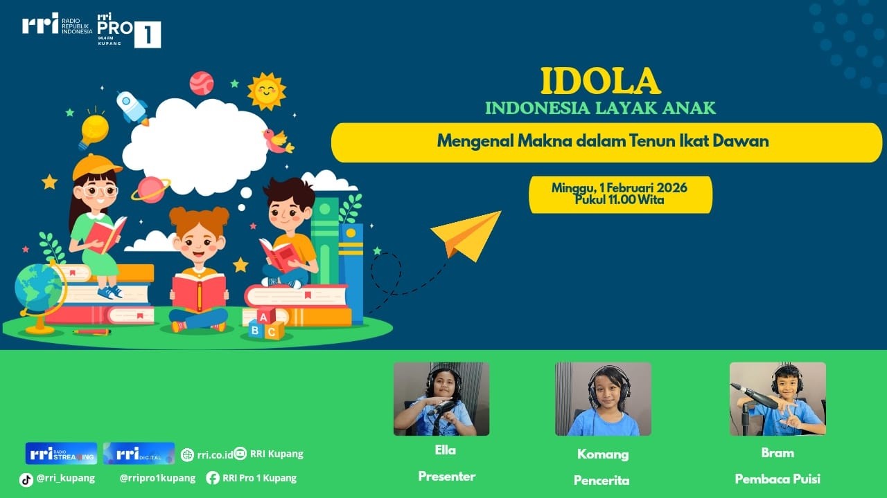 [LIVE] IDOLA ( INDONESIA LAYAK ANAK ) | MENGENAL MAKNA DALAM TENUN IKAT DAWAN | RRI KUPANG