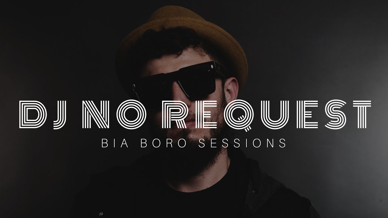 DJ No Request - Bia Boro Sessions | April 21st 2024
