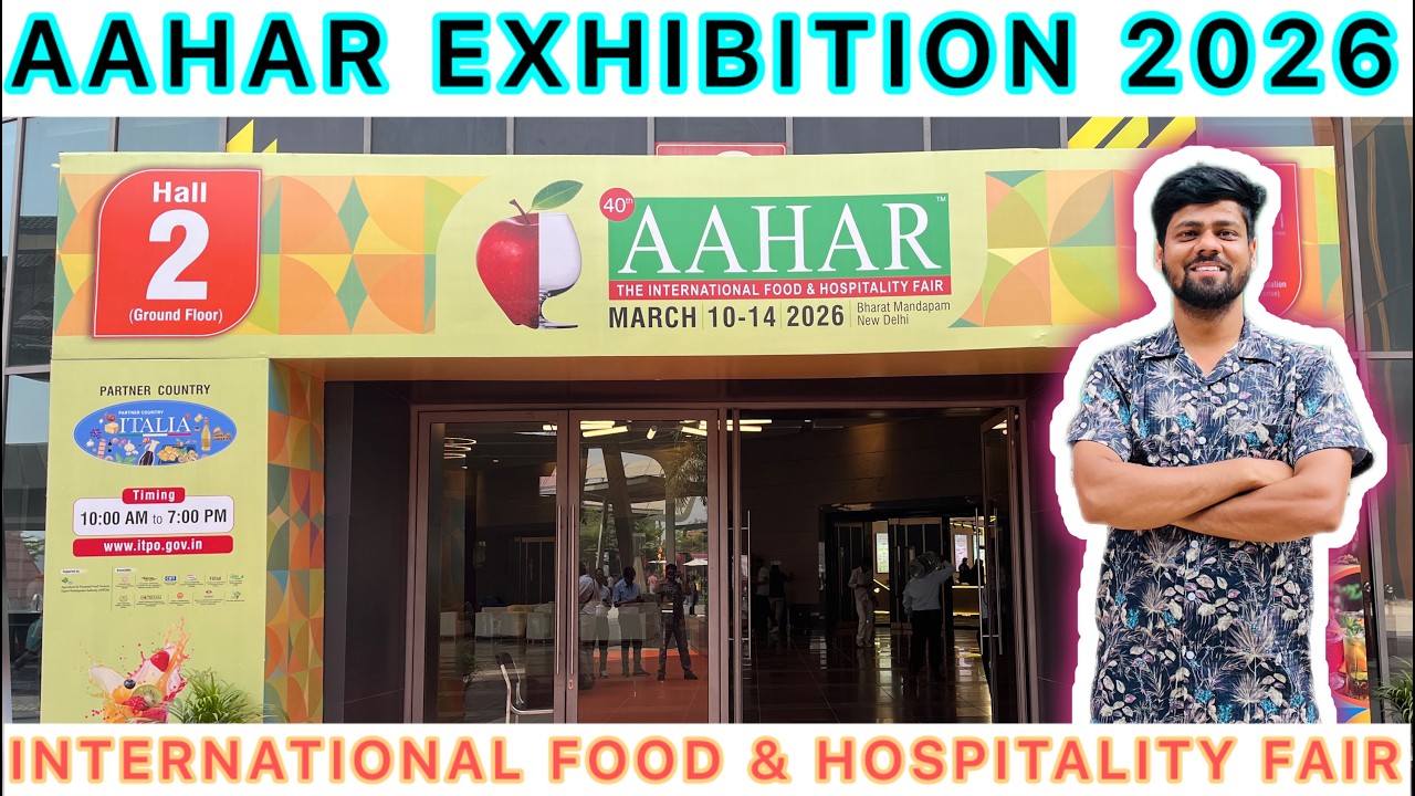 Aahar 2026 || Aahar Exhibition 2026 Delhi Il Aahar 2026 Delhi