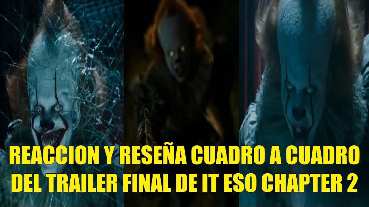 Reaccion y Reseña Cuadro a Cuadro del Trailer Final de IT ESO Chapter 2 Explicacion Trama