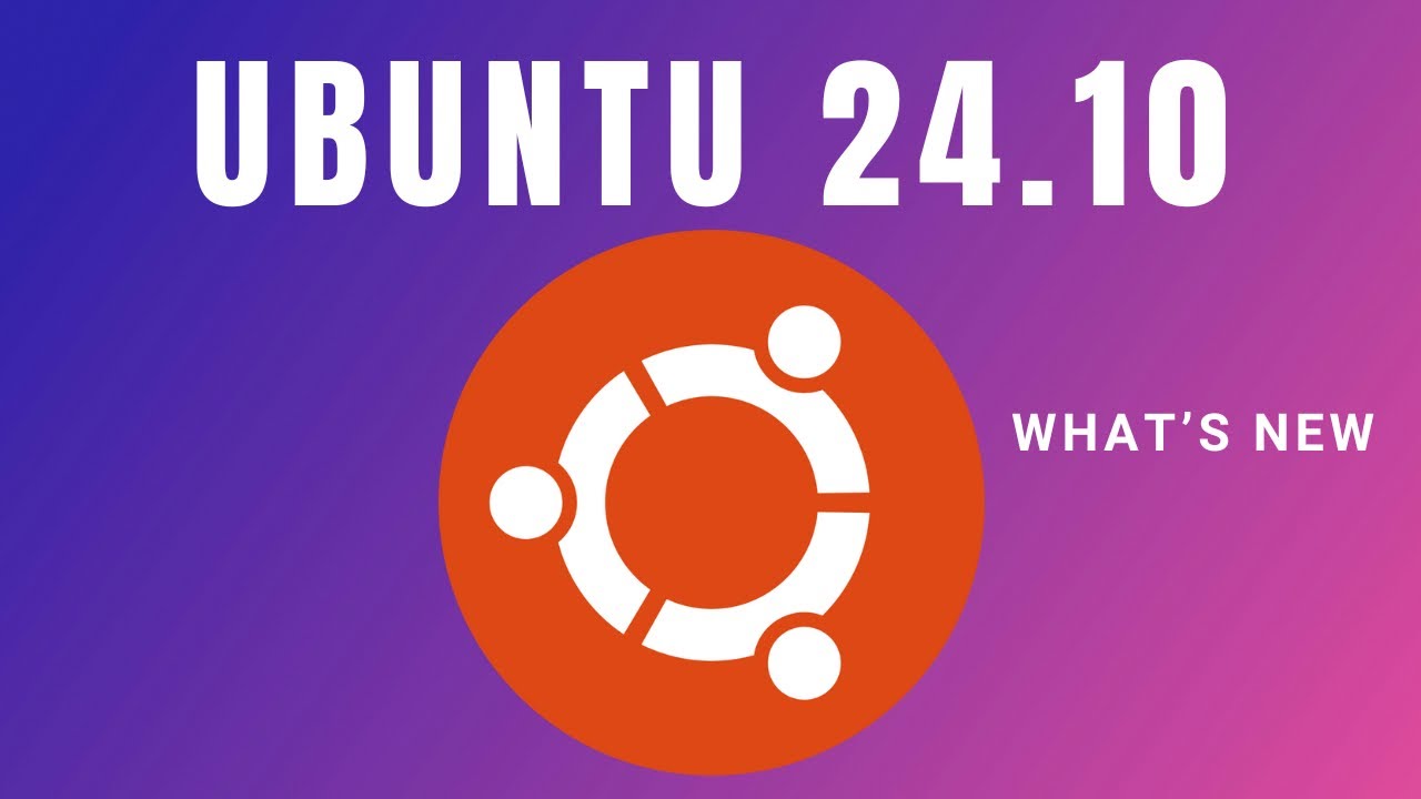 what's New in UBUNTU 24.10