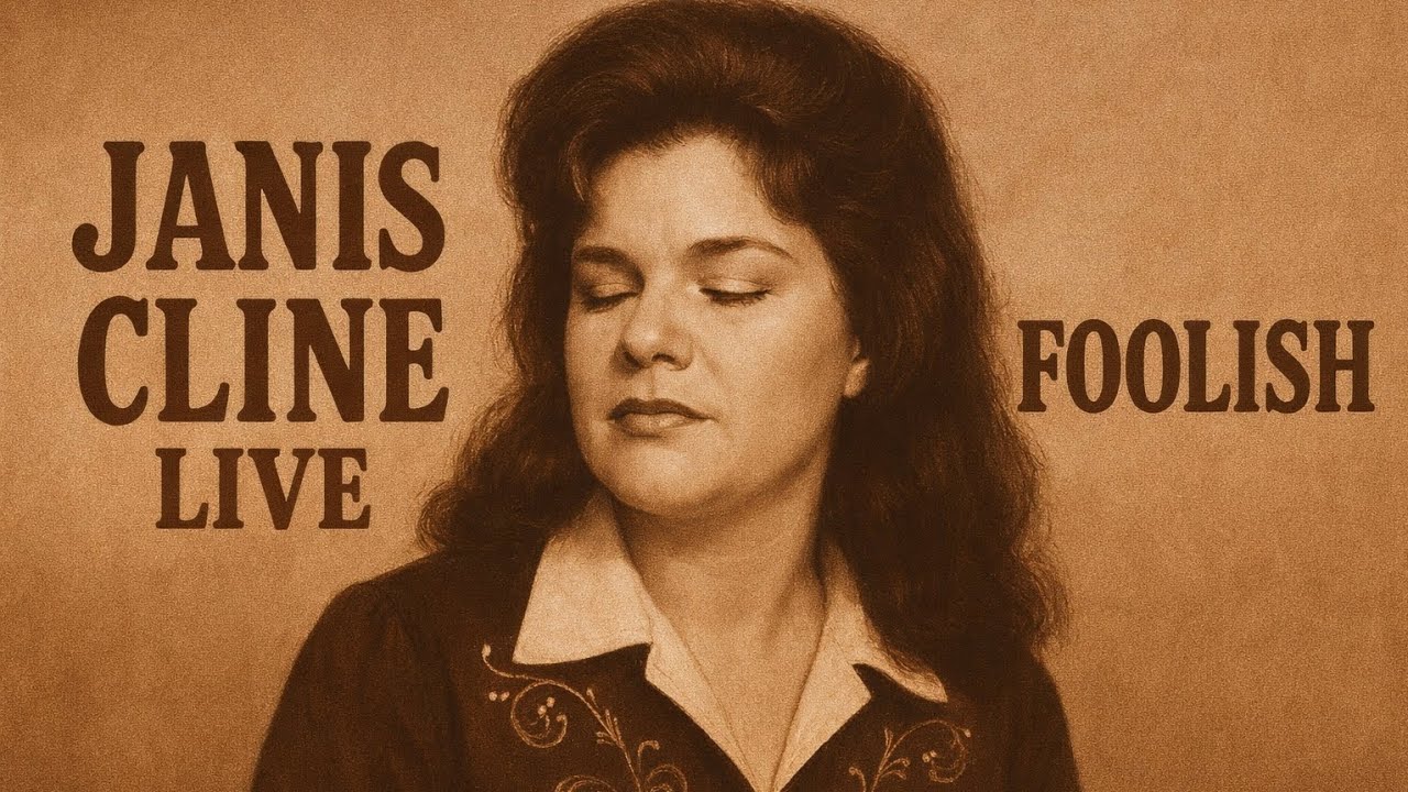 Foolish (Live Version) Janis Joplin Patsy Cline 