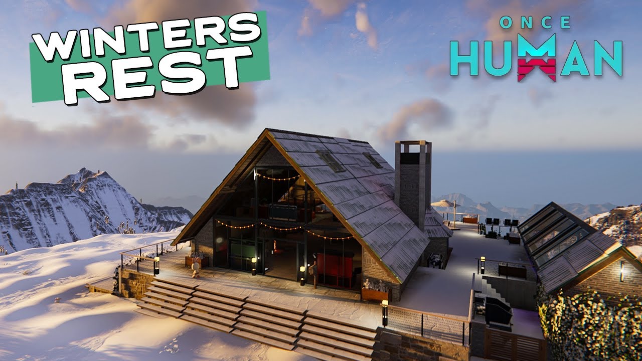 Once Human - My Mountain Winter Cabin For The End Of The Season - With Build Turirial