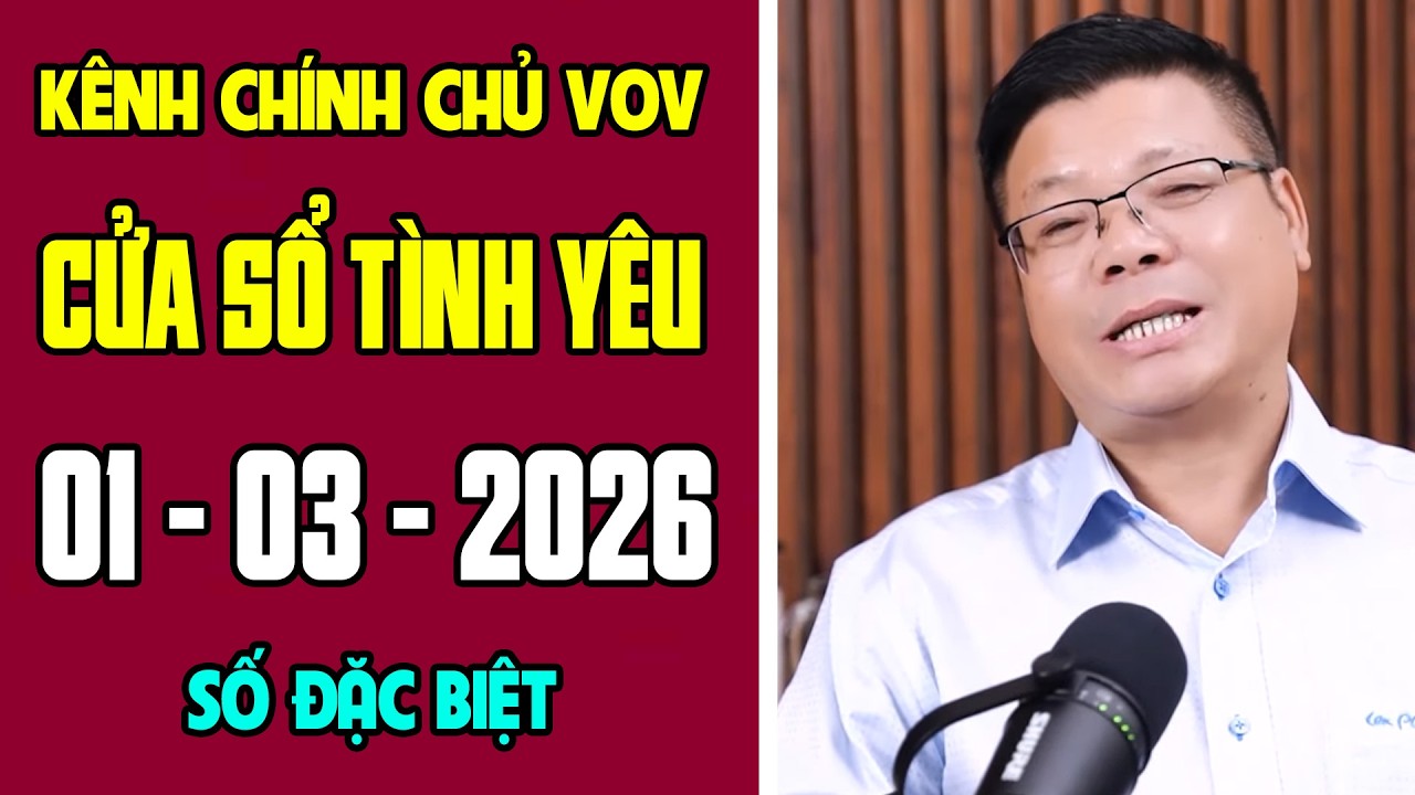 [KÊNH CHÍNH CHỦ VOV] Trò Chuyện Cùng Đinh Đoàn 01/03/2026 | Cửa Sổ Tình Yêu | Tư Vấn Hôn Nhân