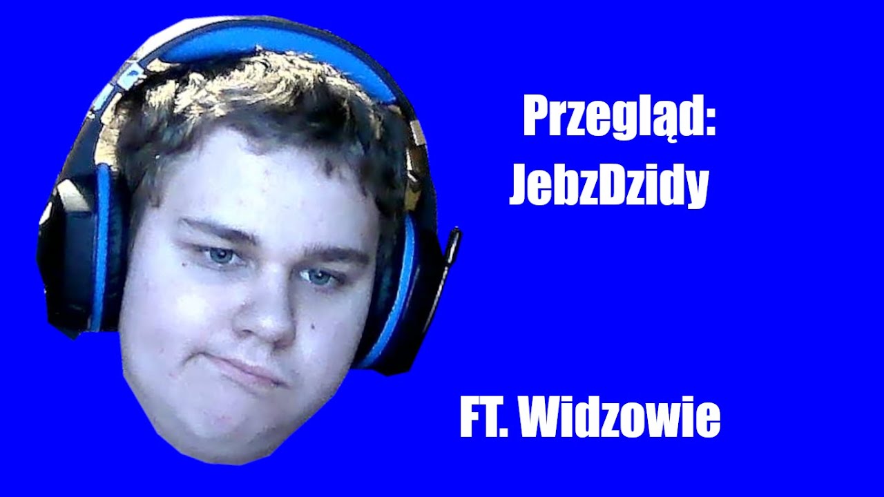 Przegląd JebzDzidy! FT. Widzowie