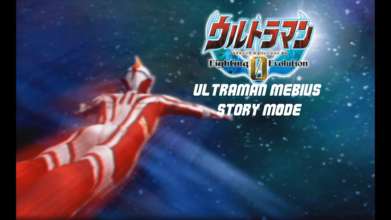 Ultraman Fighting Evolution 0  [ウルトラマン Fighting Evolution ０] Ultraman Mebius Story Mode (Full Uncut)