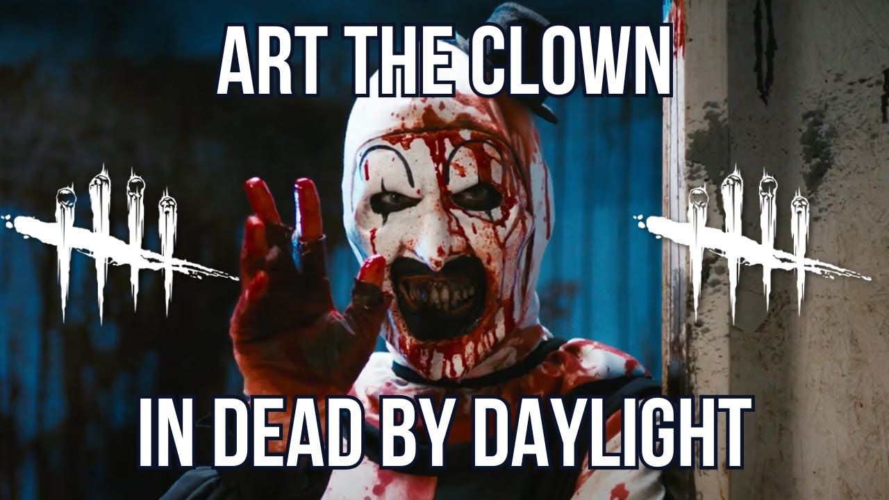 Art the Clown is Coming for YOU in Dead by Daylight!