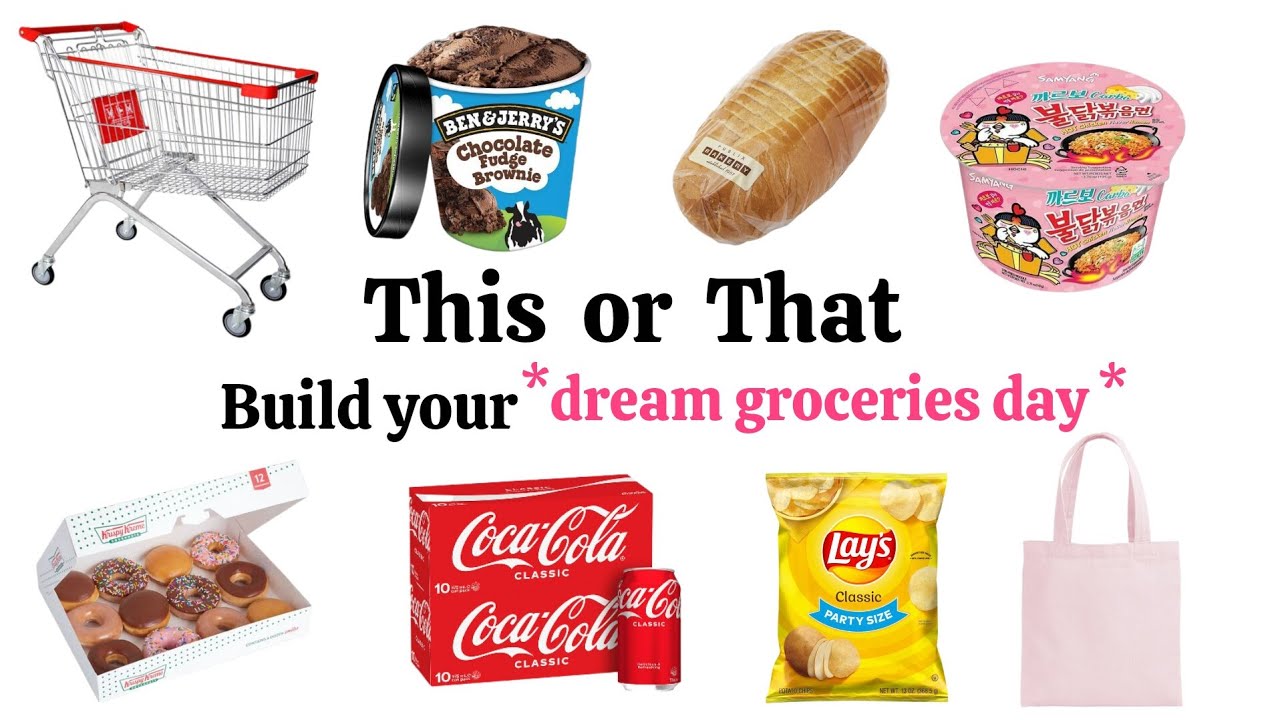 THIS OR THAT | Build Your Dream Groceries Day 🛒