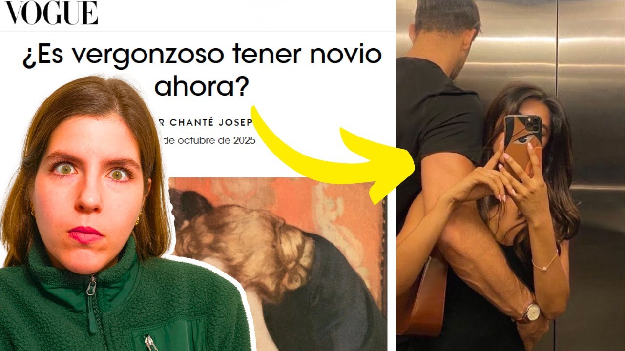 Ya no Se Puede Ni Tener Novio | Vogue