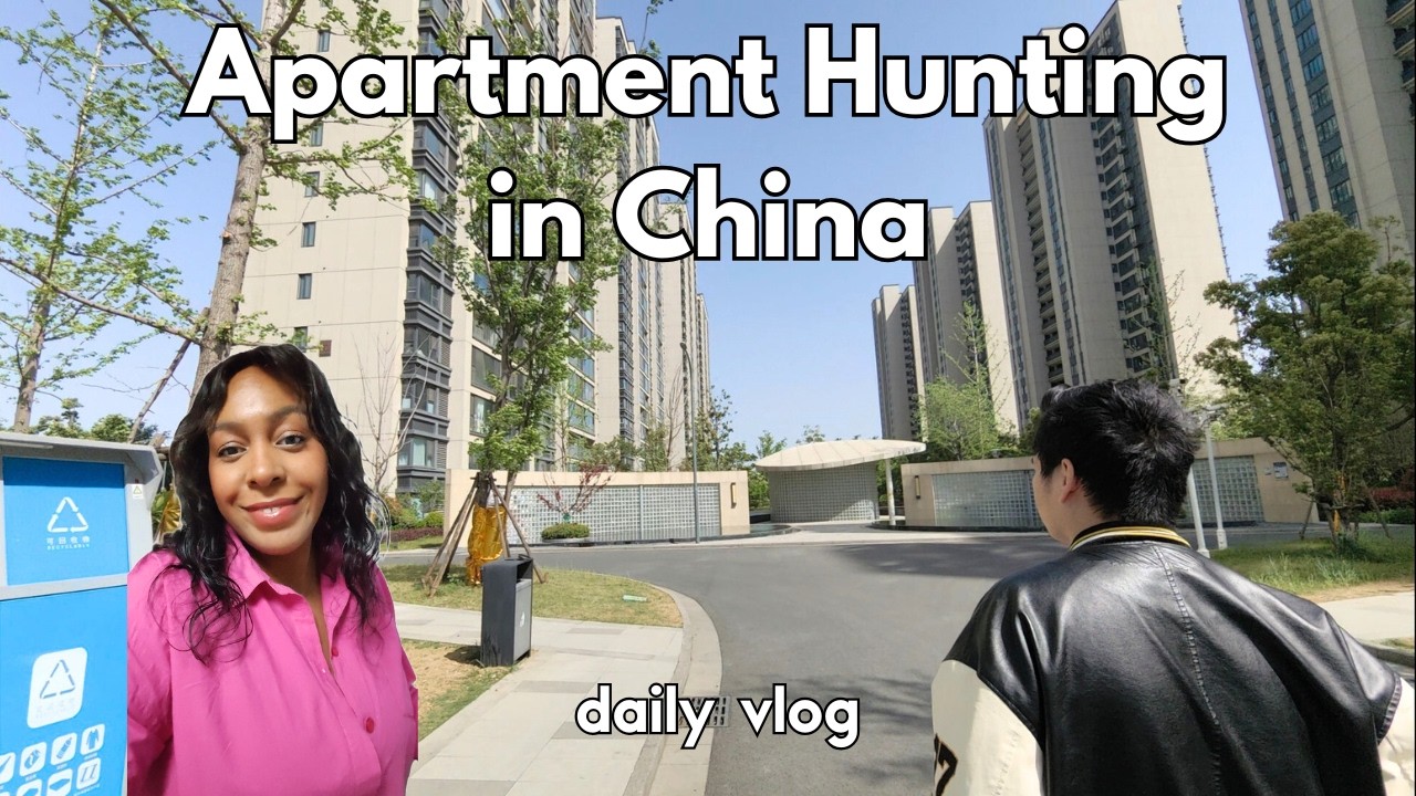 Apartment Hunting in China vlog | Buying an Apartment | China Diaries 017