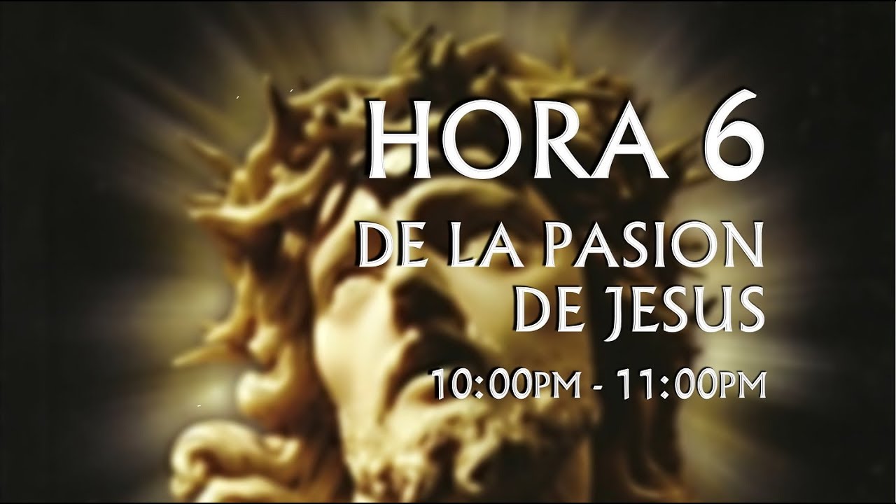 06 de 24 I Horas de la Pasión de Jesús, Luisa Piccarreta, Divina Voluntad.