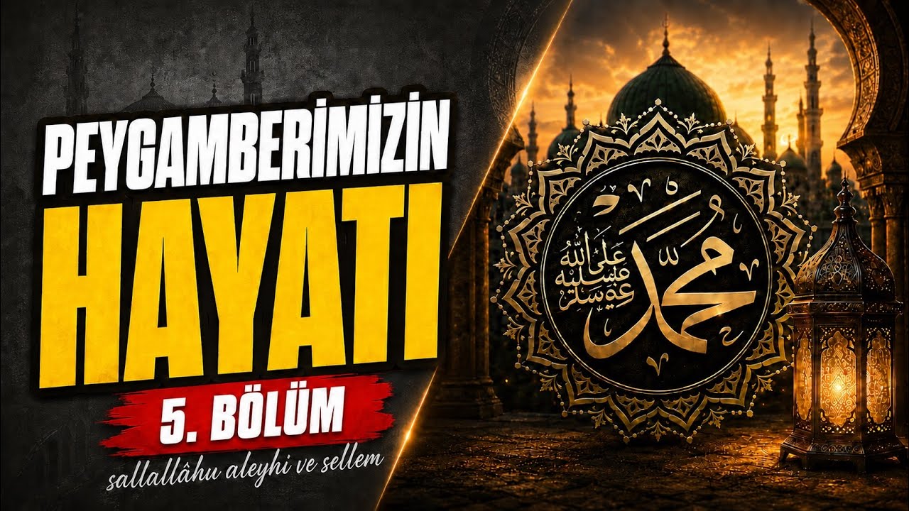 Peygamber Efendimiz'in ﷺ Hayâtı (5) | İşkenceler ve Açık Tebliğe Geçiş