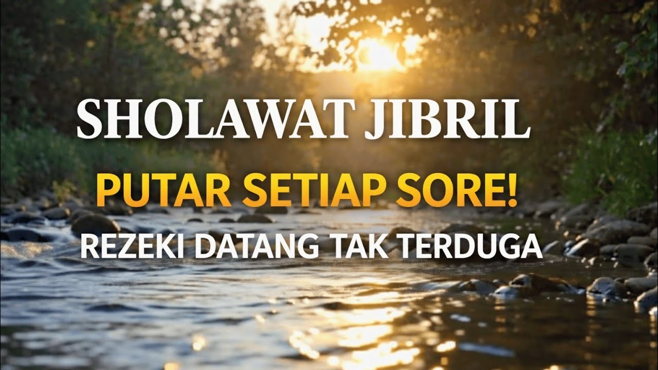 SHOLAWAT JIBRIL SORE HARI 🌅 Pembuka Pintu Rezeki dari Segala Arah | Amalan Mustajab Pelancar Rezeki