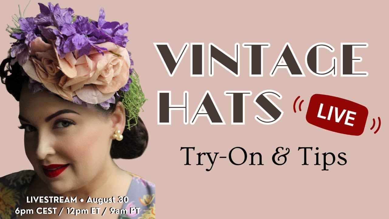Replay - Vintage Hats LIVE: Try-On & Styling Tips