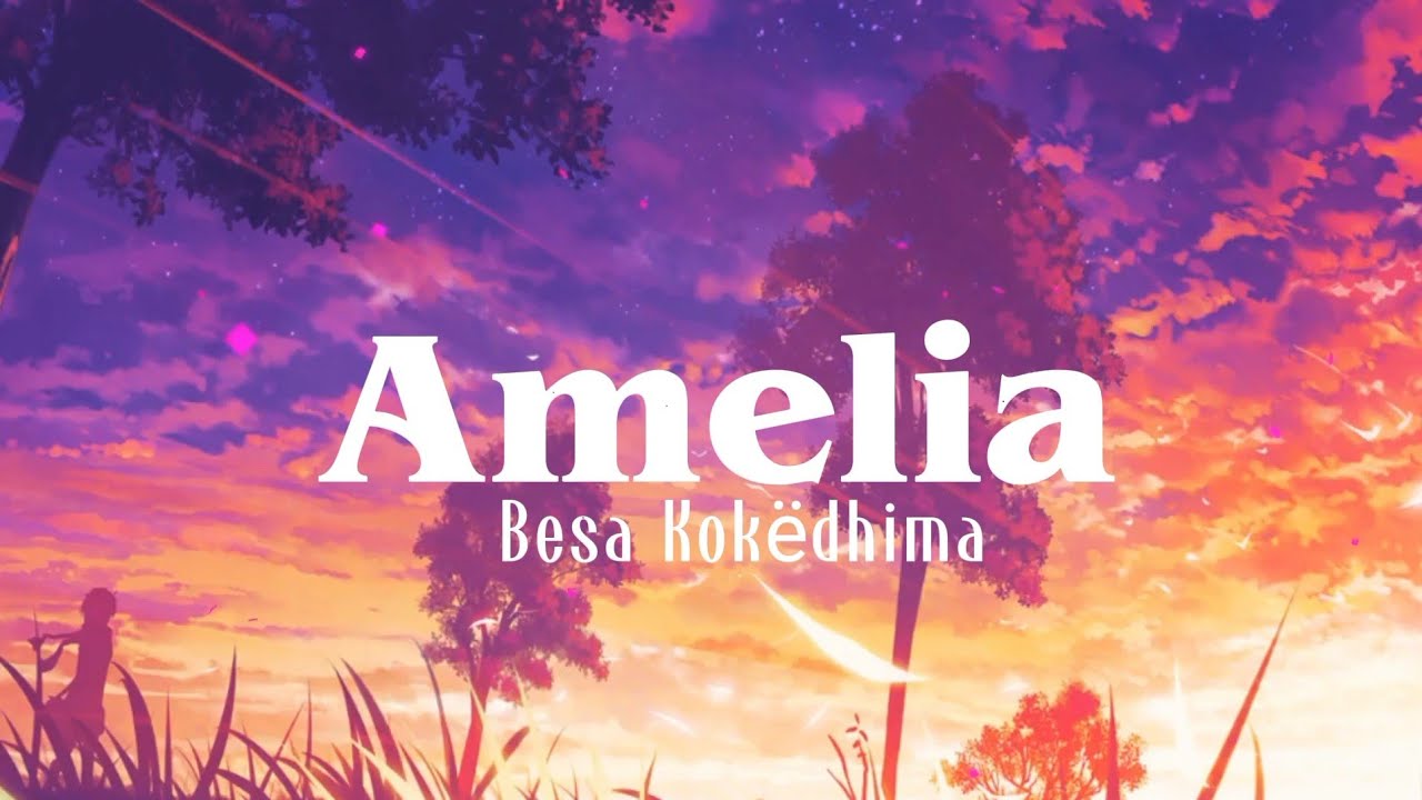 Amelia - Besa Kok&euml;dhima( feat. Mattyas) Lyrics🎶 Tiktok 2022