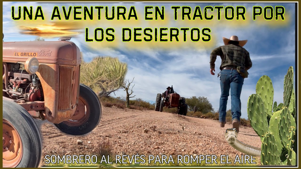 AVENTURA 495 EN TRACTOR CRUZANDO EL DESIERTO