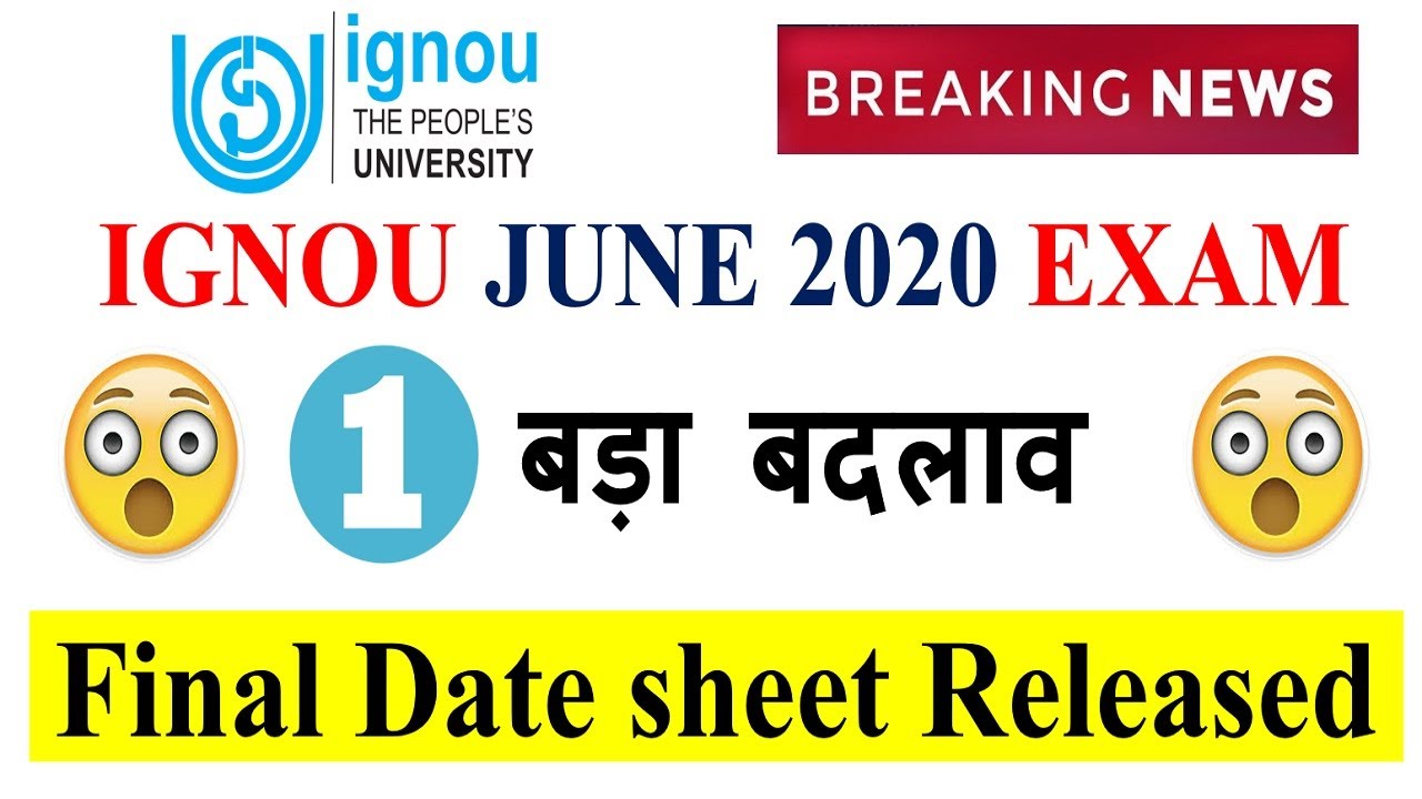 Big Changes in IGNOU June 2020 Exam || Final Datesheet For June 2020 Exam Released ||