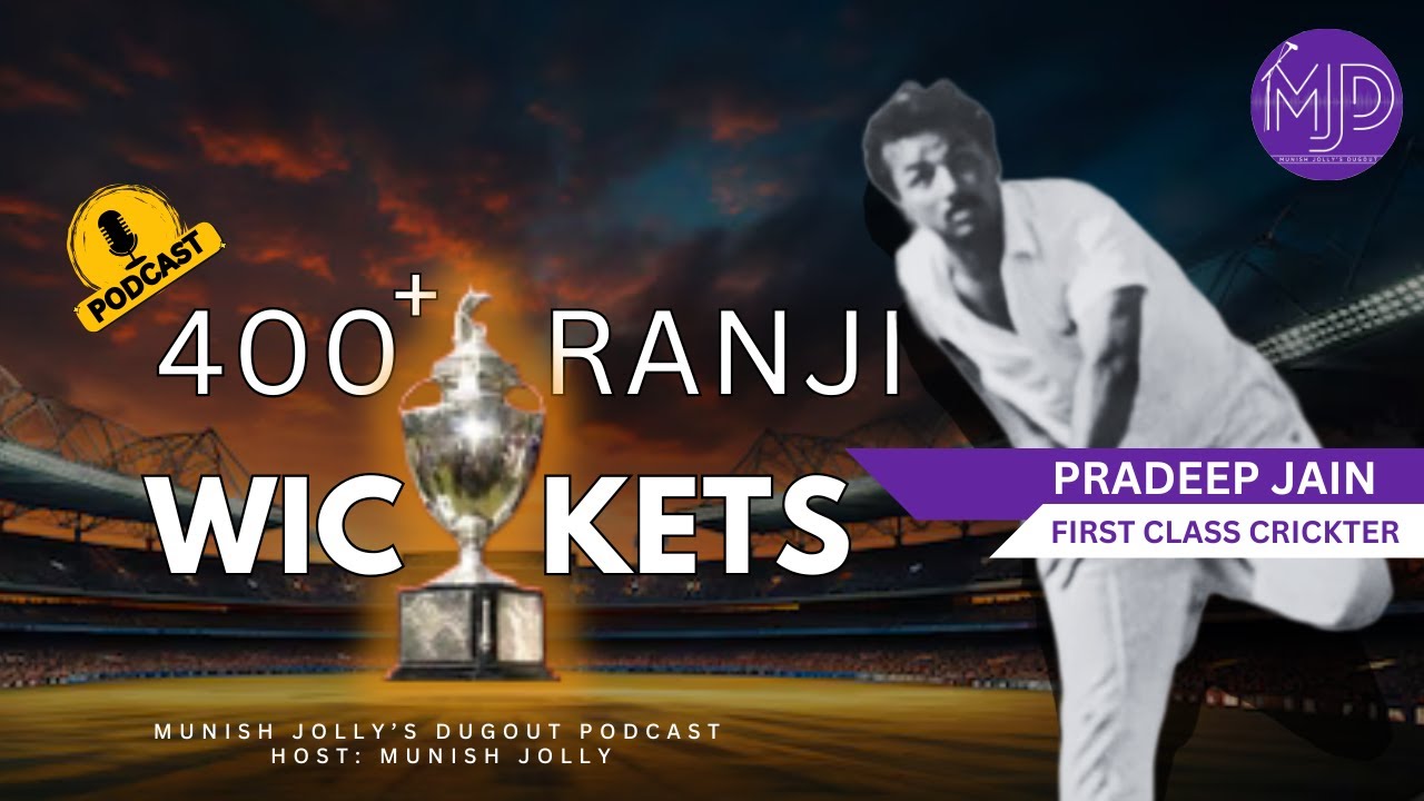 The 400 wicket Taker : Pradeep Jain| Kapil Dev Bishan Bedi Tendulkar Sehwag and Epic Ranji tales