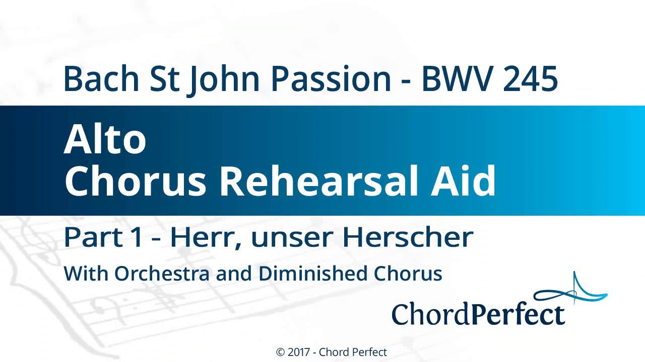 Bach's St John Passion Part 1 - Herr, unser Herscher - Alto Chorus Rehearsal Aid