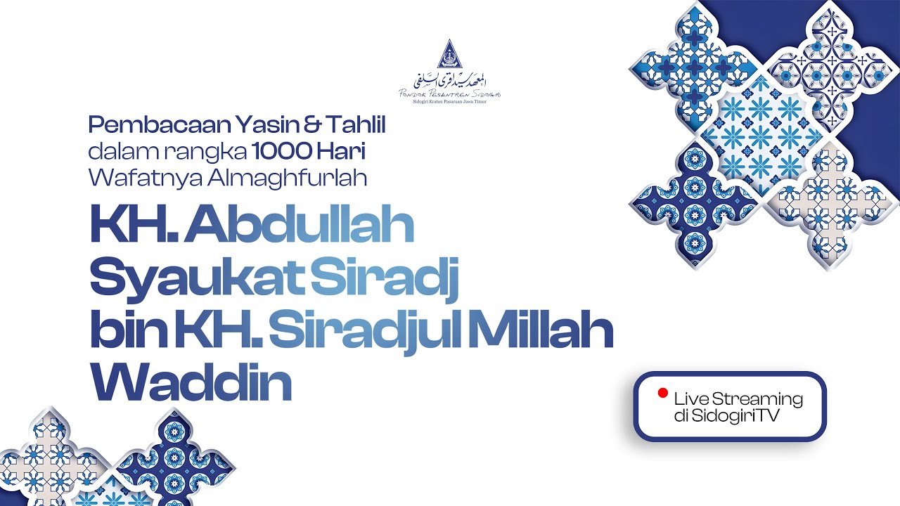 Pembacaan Yasin & Tahlil 1000 Hari Wafatnya KH. Abdulloh Syaukat Siradj | Pondok Pesantren Sidogiri