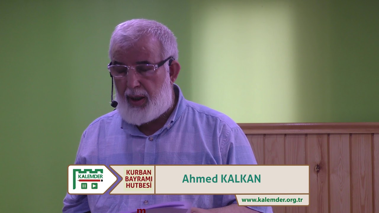 Kalemder - Kurban Bayramı Hutbesi 2017 - Ahmed KALKAN (Duygulandıran  Nasihatler)