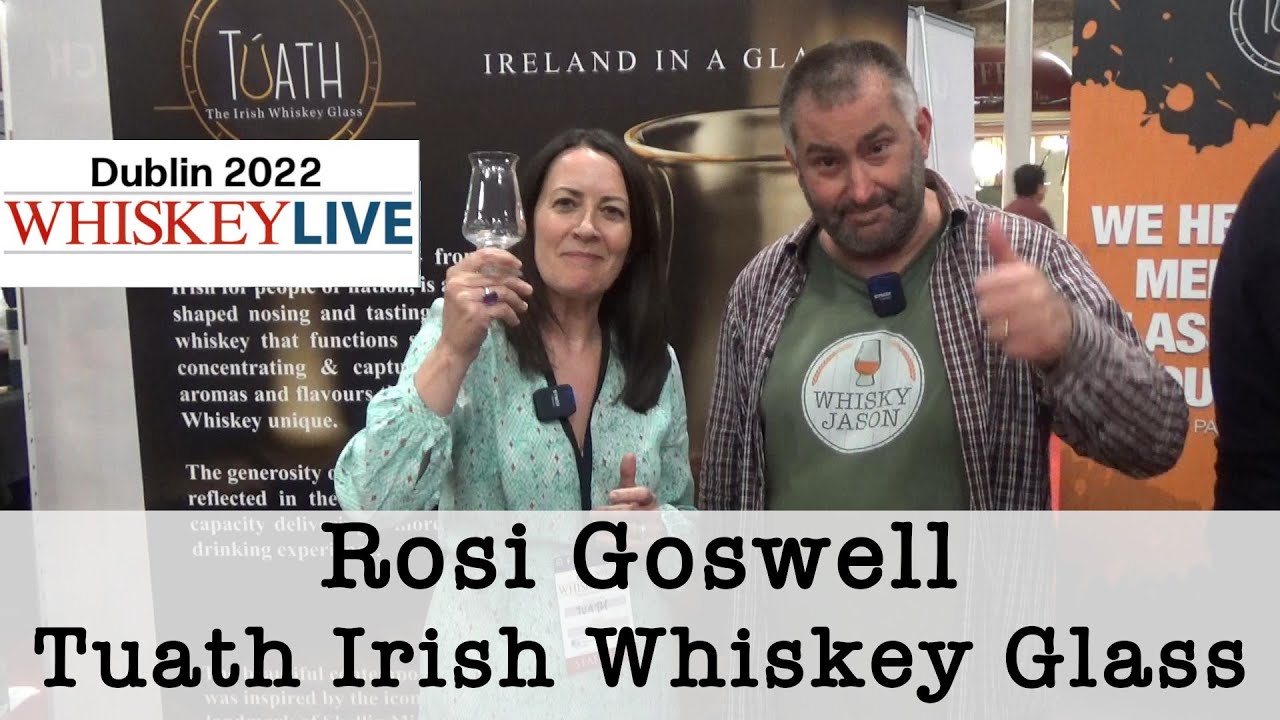 Interview with Rosi Goswell Founder of the Tuath Irish Whiskey Glass at Whiskey Live Dublin 2022