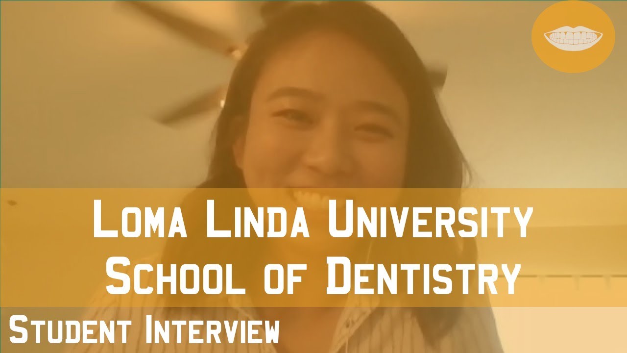 Loma Linda University School of Dentistry Student Interview || FutureDDS
