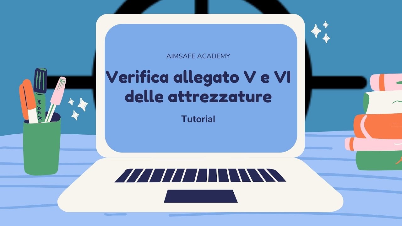 Verifica attrezzature allegato V e VI - Tutorial AimSafe