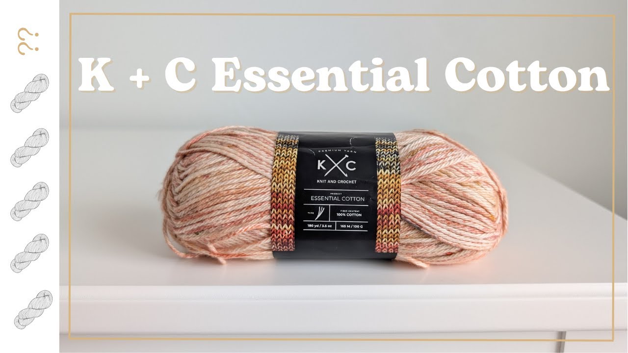 K+C Essential Cotton Yarn Review - Untwisted Threads