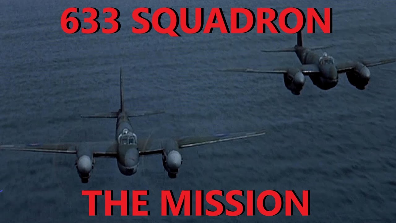 633 Squadron, The Mission.