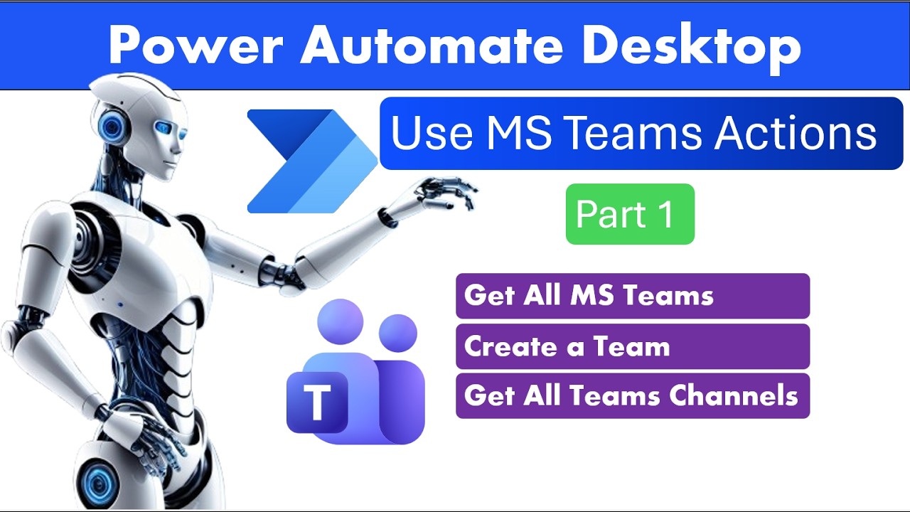 Power Automate Desktop - Work with Microsoft Teams - Part 1