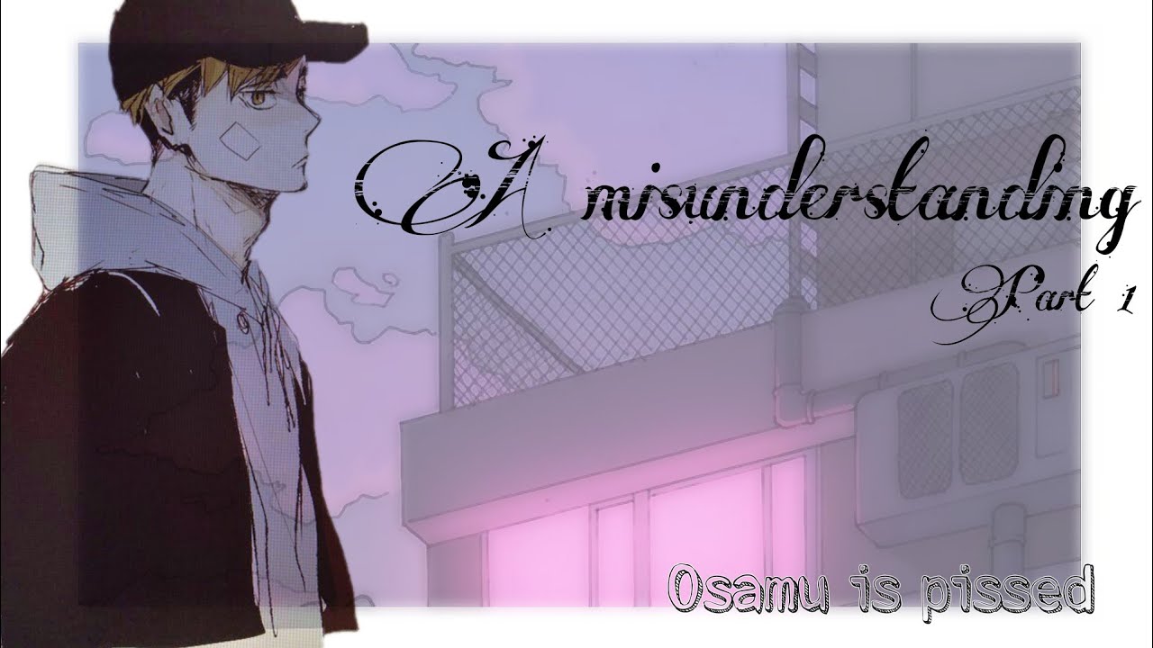 A misunderstanding | Haikyuu text (SakuAtsu) | Rhxanne chan