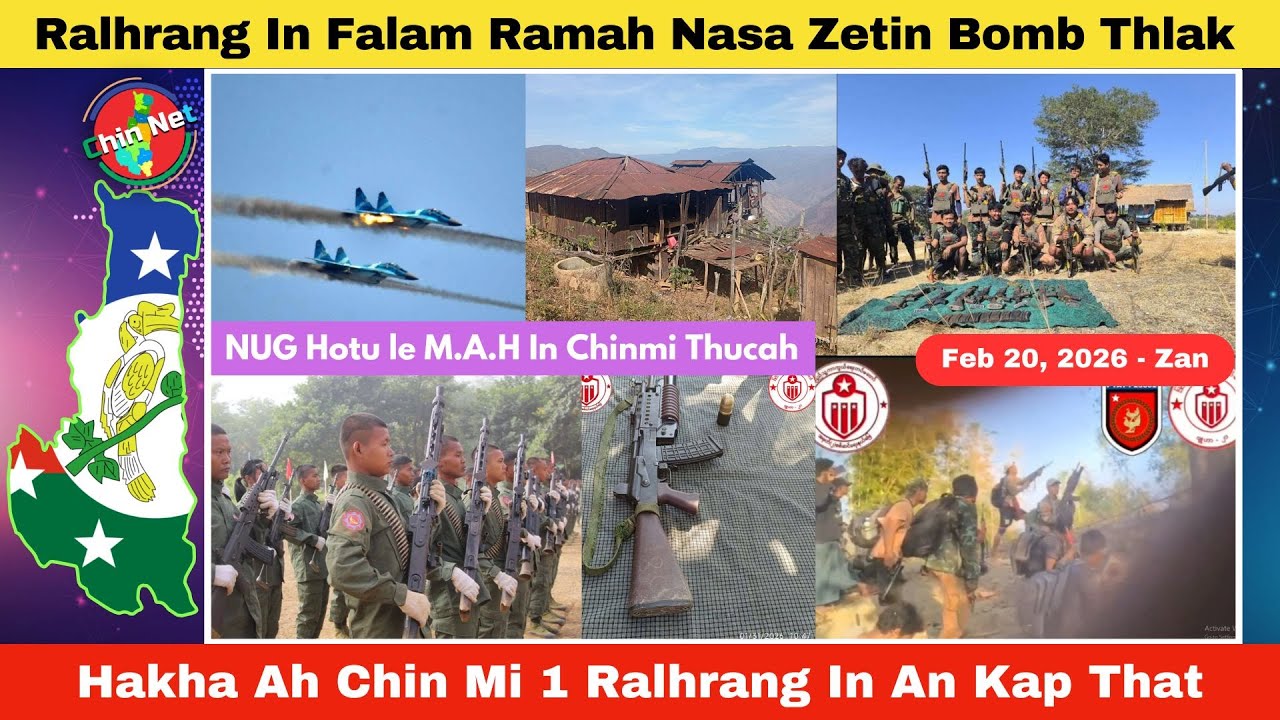 Feb 20 Zan: Ralhrang In Falam Ramah Bomb Thlak Peh Rero. Hakha Ah Ralhrang In Mi 1 Kap That