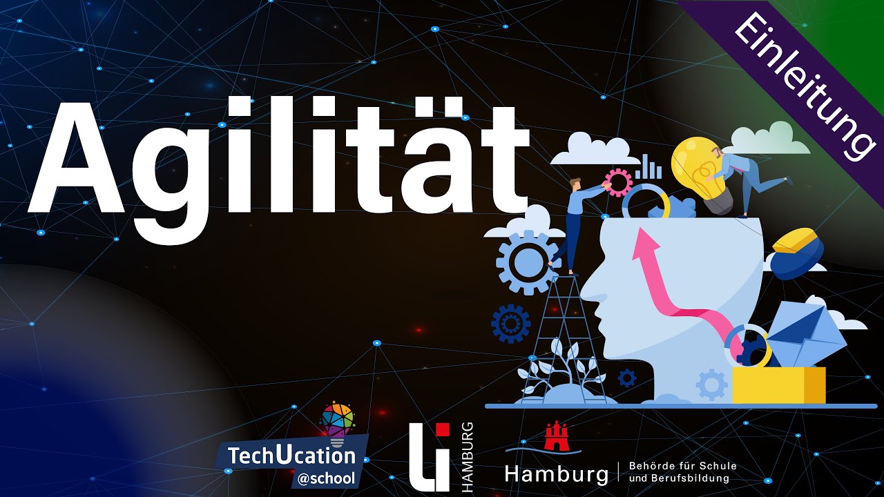 Agilität in der Schule - Einleitung I TechUcation@school