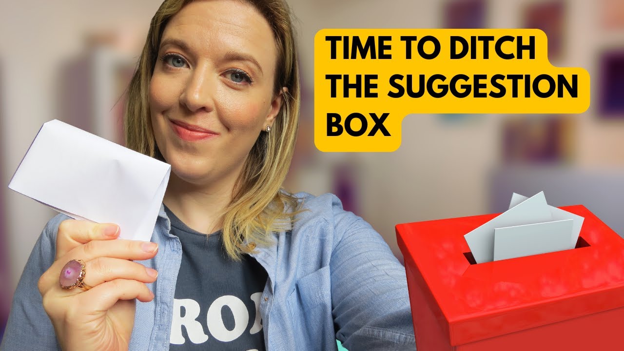 Why a Suggestion Box Won't Improve Your Company Culture