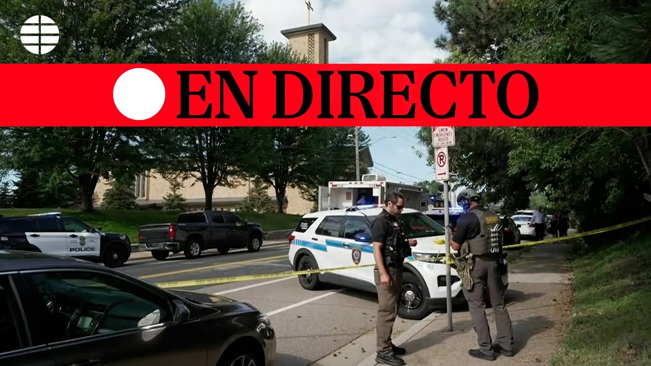 🔴 DIRECTO | Un tiroteo en una escuela católica de Minnesota deja múltiples víctimas