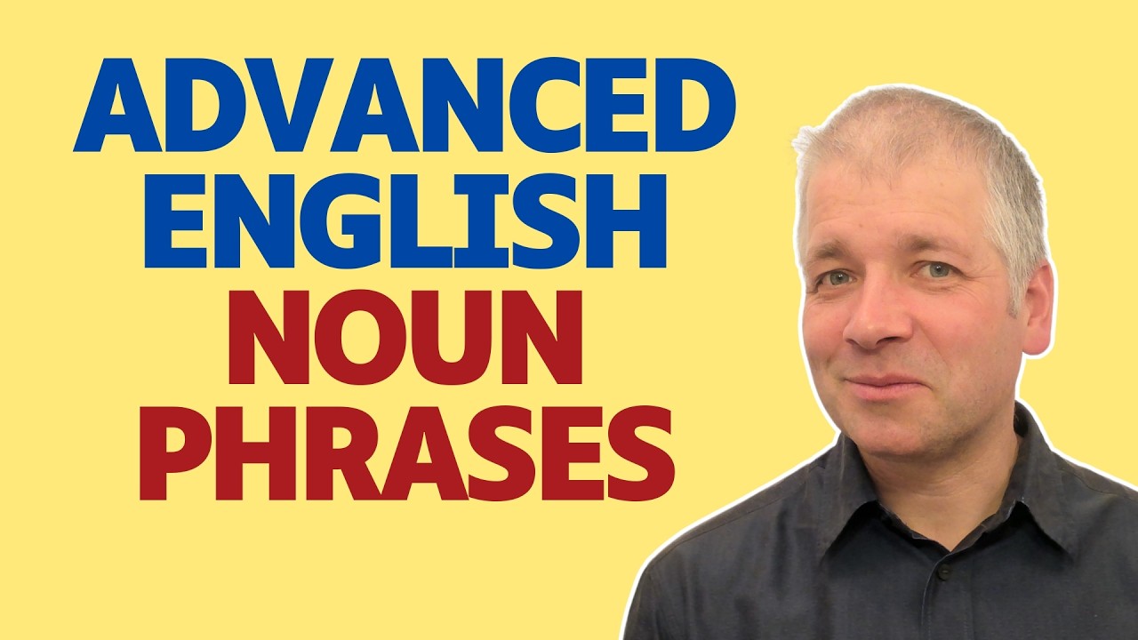 Noun Phrases in English: Everything you need to know