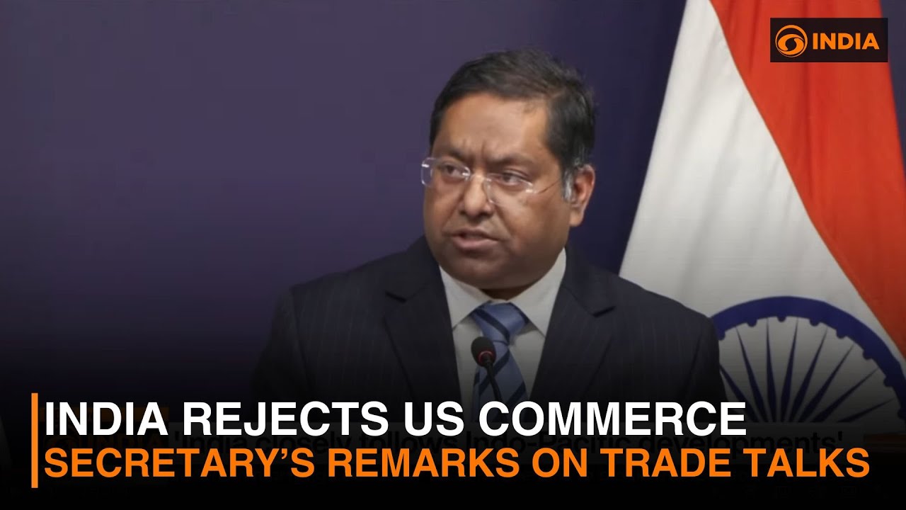 India Rejects US Commerce Secretary’s Remarks on Trade Talks | DD India