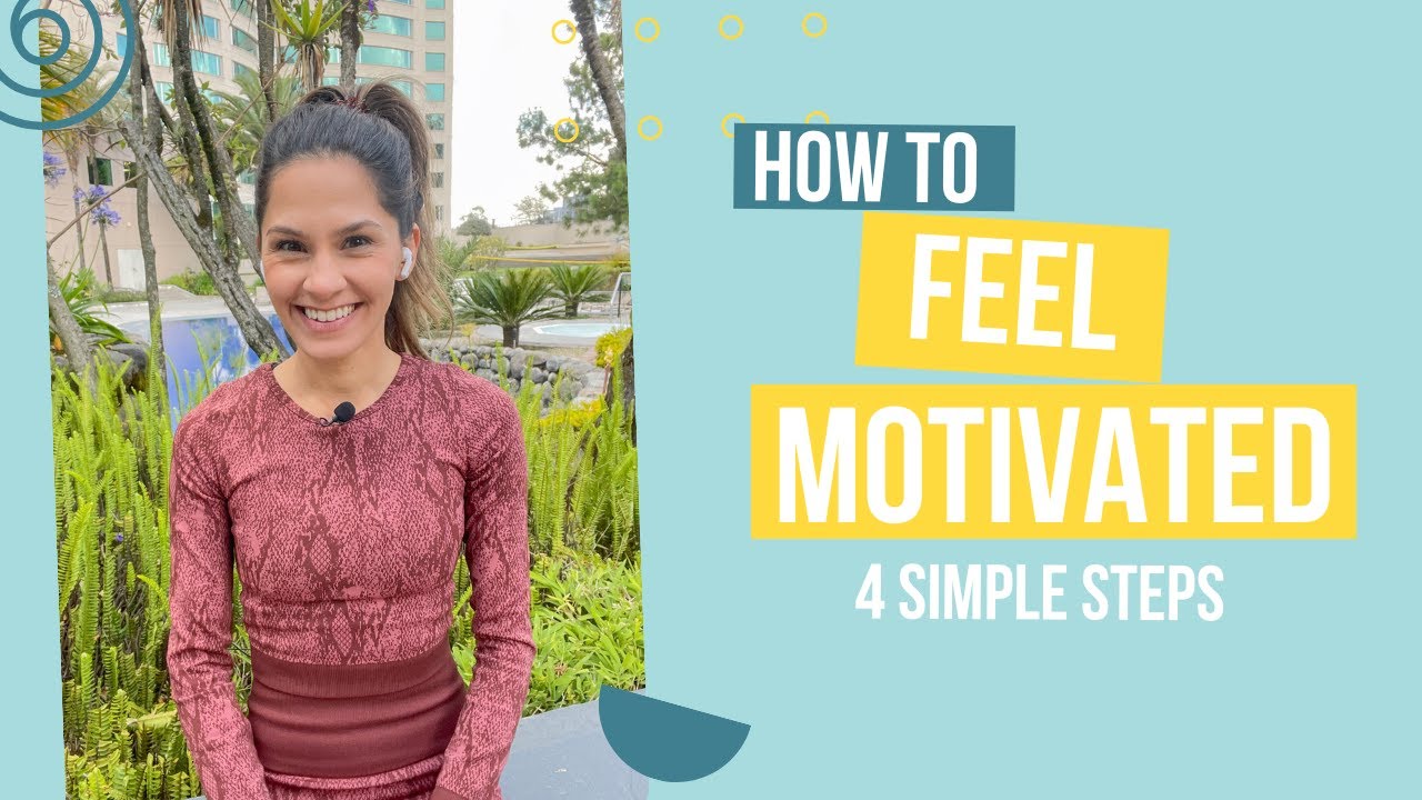How to become motivated when you aren't feeling it | 4 steps to feeling motivated