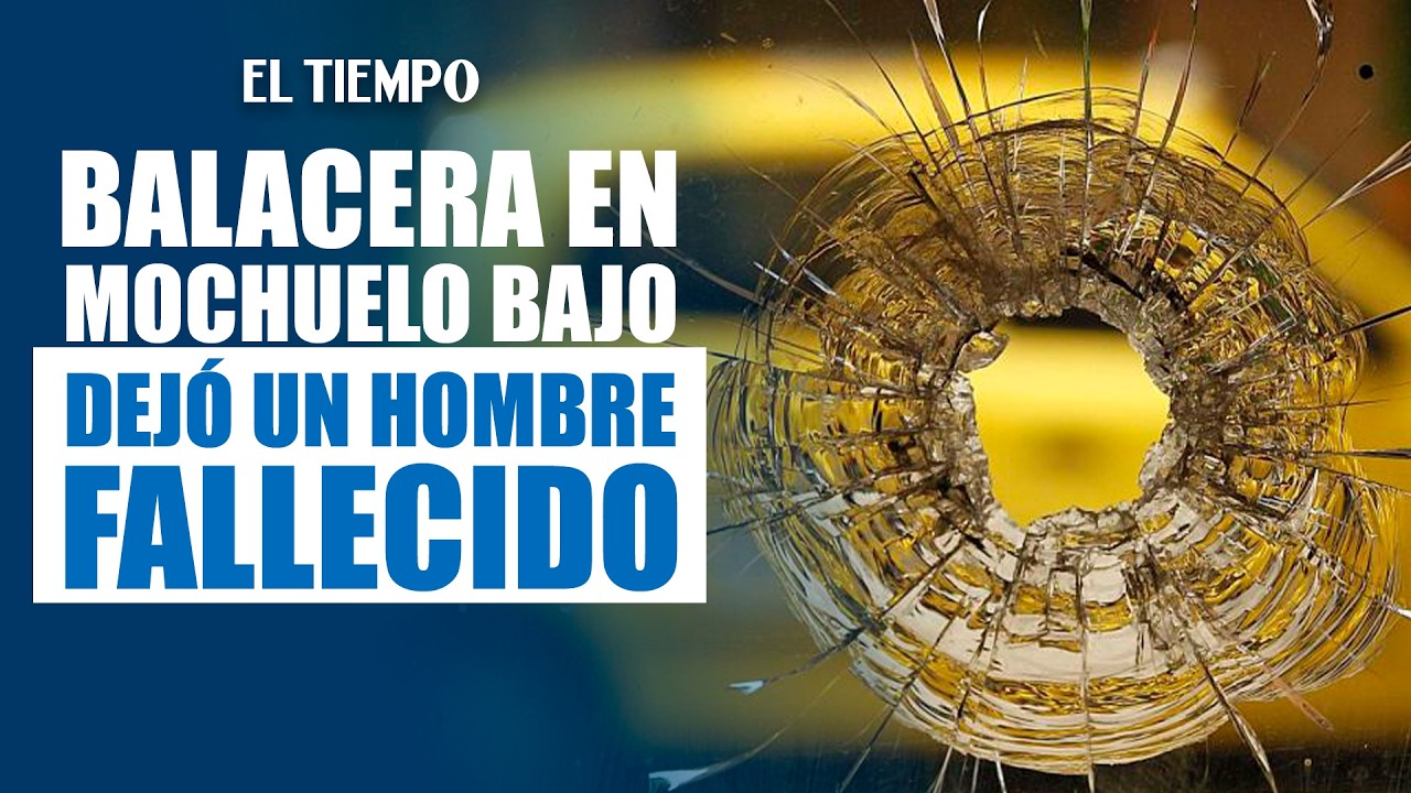 Una persona falleció y otra resultó herida tras balacera en Mochuelo Bajo | EL TIEMPO