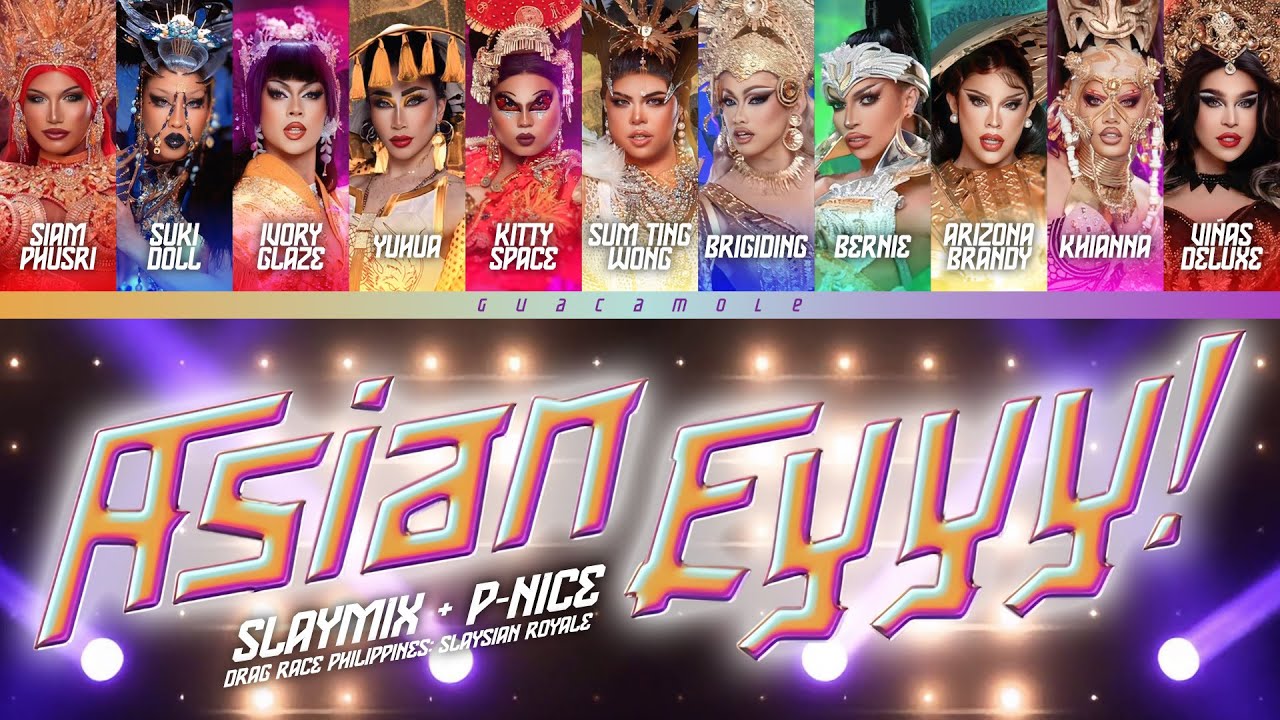 ASIAN EYYY! — Slaymix + P-Nice (Lyric Video) | Drag Race PH: Slaysian Royale Season 1