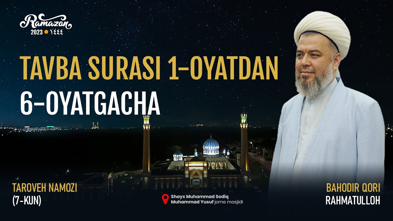 Tavba surasi 1-oyatdan 6-oyatgacha | Bahodir domla Rahmatulloh | Taroveh namozi 7-kun