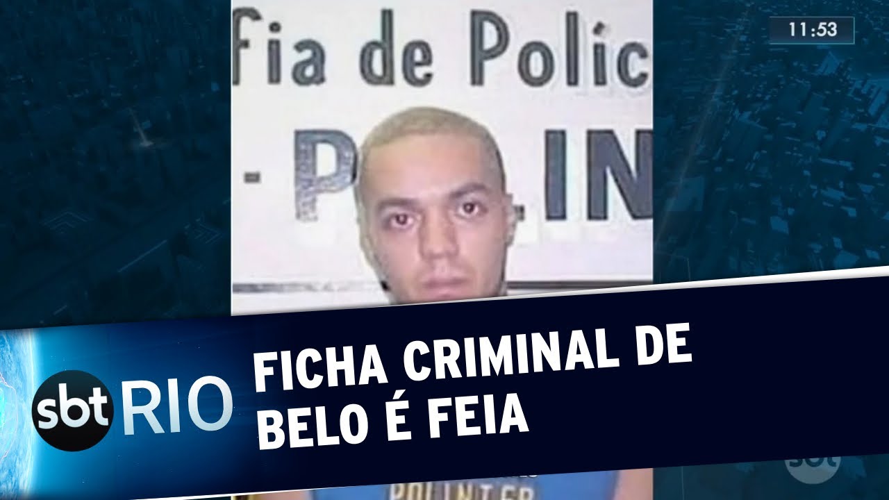 Ficha criminal de Belo é feia