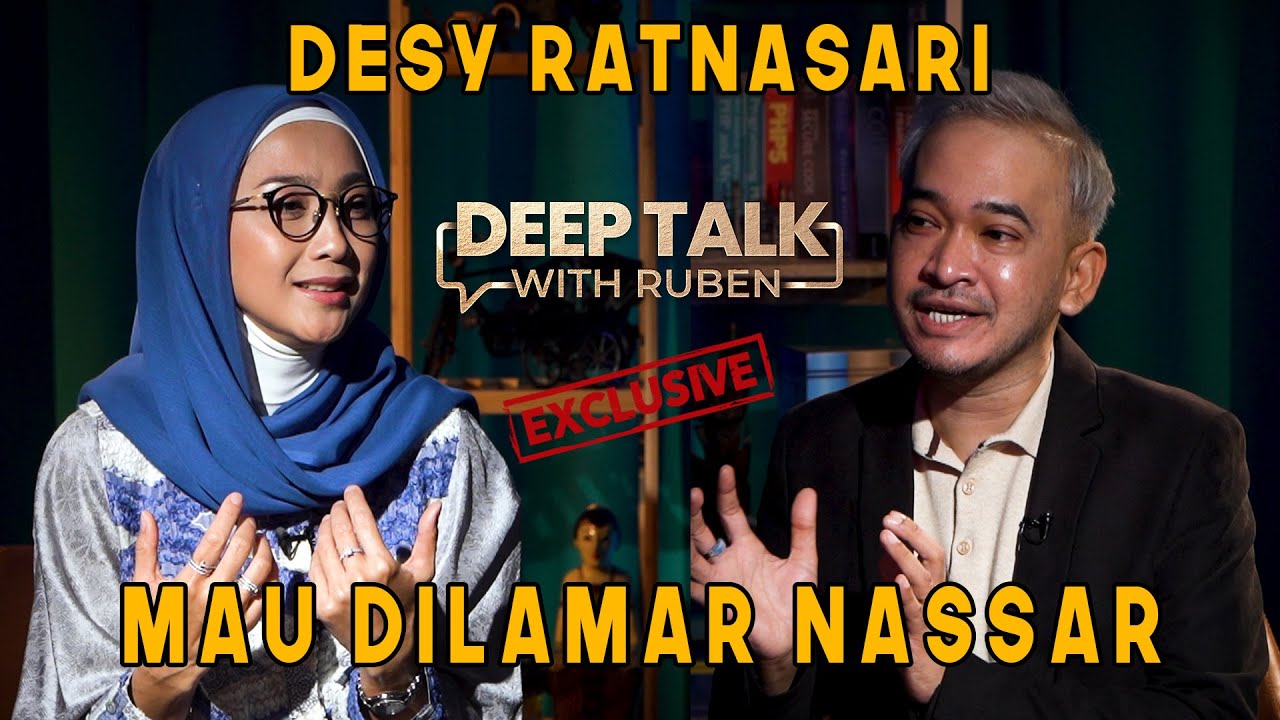 DESY RATNASARI MAU DILAMAR NASSAR! ASALKAN... | DEEP TALK WITH RUBEN