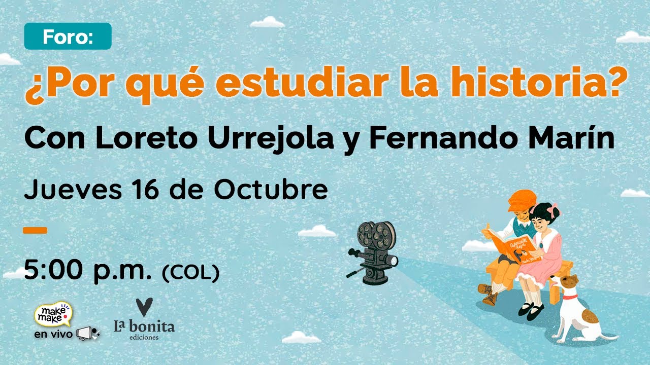 Foro ¿Por qué estudiar la historia?