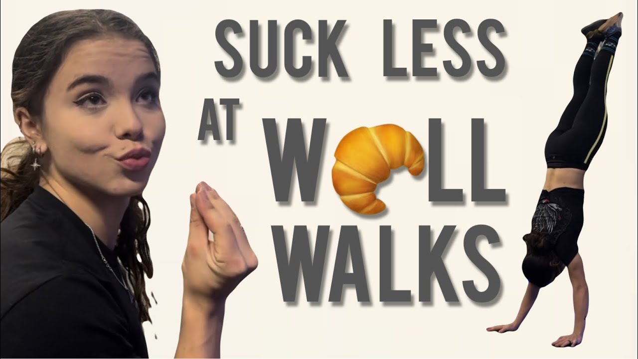 Suck Less at Wall Walks