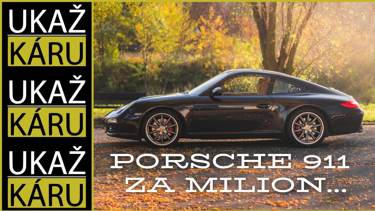 4K | PROČ JE PORSCHE 911 SKVĚLÁ VOLBA! | STRUČNĚ A JASNĚ | CARRERA S (997)