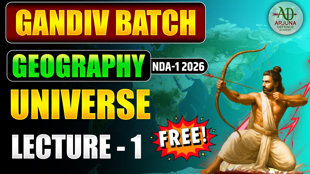 🌌 Universe Chapter Start! NDA-1 2026 GANDIV Batch | Full Geography Lecture-1 FREE 🔥