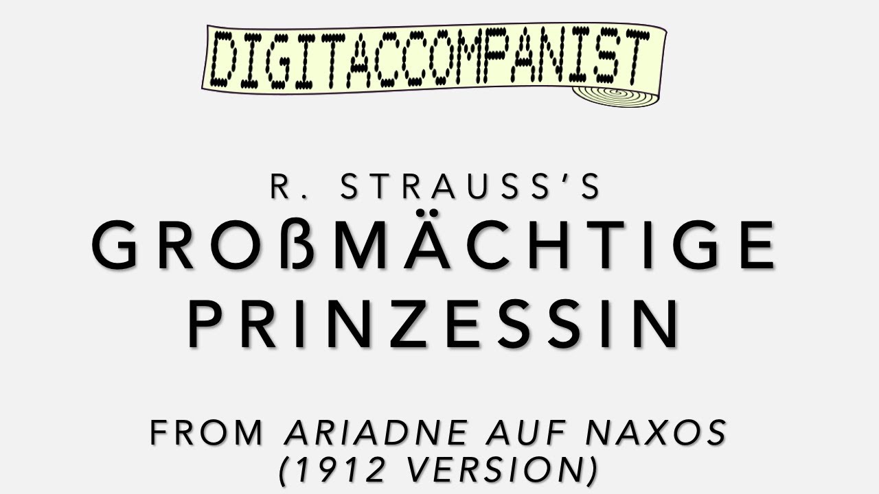 Großmächtige Prinzessin (1912 version) – Digital Accompaniment